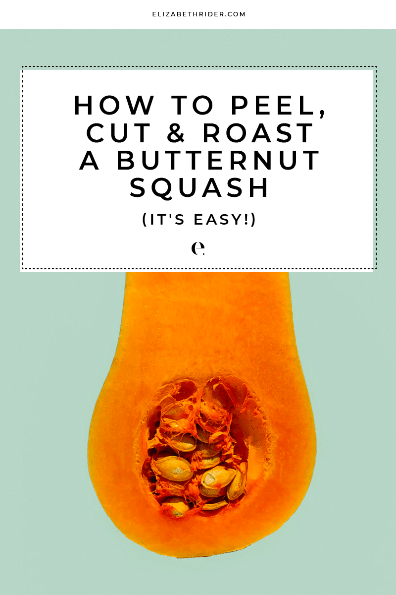 How To Peel, Cut & Roast Butternut Squash (It's Easy_)