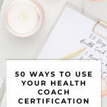 50-ways-to-use-your-health-coach-certification