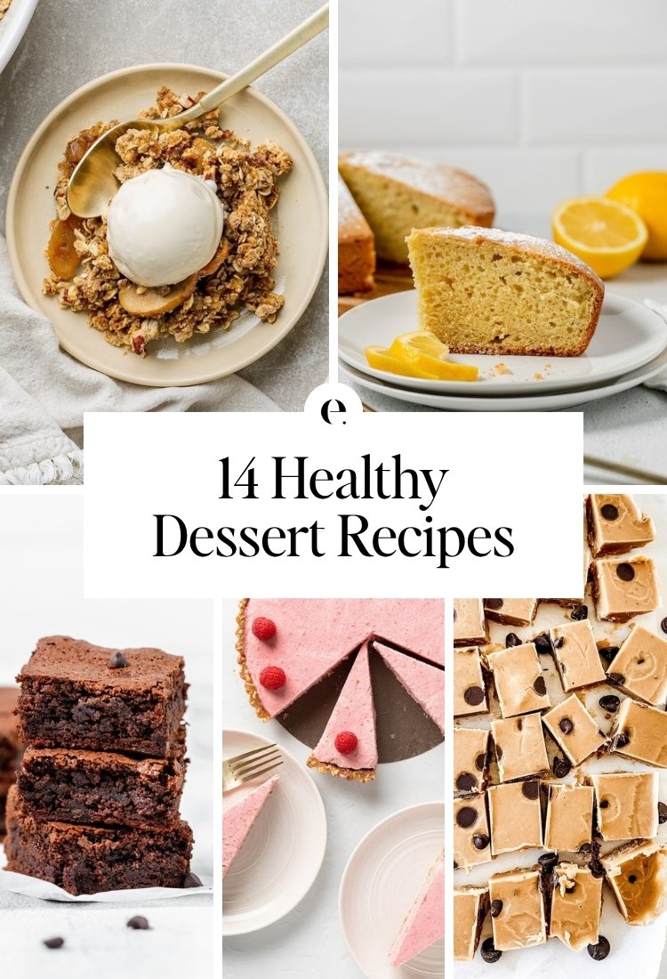 14 Healthy Dessert Recipes: almond flour brownies, lemon olive oil cake, gluten-free apple crisp recipe, no-bake raspberry vegan cheesecake and easy peanut butter fudge