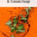 Roasted Red Pepper & Tomato Soup (Easy & Dairy-Free)